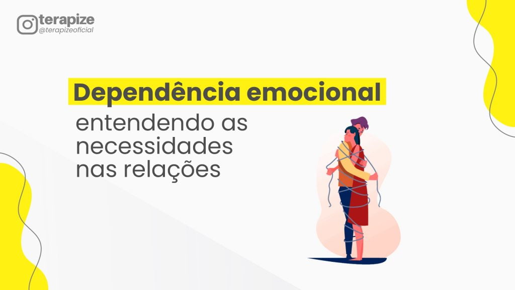 Dependência Emocional Entendendo As Necessidades Nas Relações